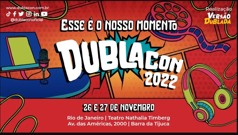 O DublaCon 2022 acontece nos dias 26 e 27 de novembro, no Rio de Janeiro