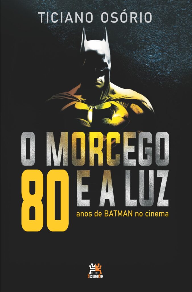 O Morcego e a Luz: 80 anos de Batman no cinema é o primeiro livro de Ticiano Osório